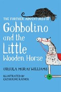 The Further Adventures of Gobbolino and the Little Wooden Horse | Ursula Moray Williams | 