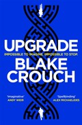 Upgrade | Blake Crouch | 