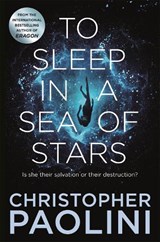 To sleep in a sea of stars | Christopher Paolini | 9781529046526
