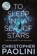 To Sleep in a Sea of Stars | Christopher Paolini | 