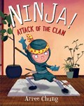 Ninja! Attack of the Clan | Arree Chung | 