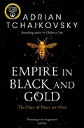 Empire in Black and Gold | Adrian Tchaikovsky | 
