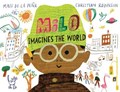 Milo Imagines The World | Matt de la Pena | 