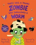 There Was a Young Zombie Who Swallowed a Worm | Kaye Baillie | 