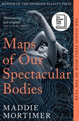 Maps of our spectacular bodies | Maddie Mortimer | 9781529069389