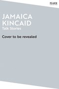 Talk Stories | Jamaica Kincaid | 