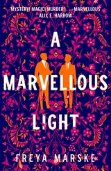 A marvellous light | Freya Marske | 9781529080896
