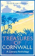 Treasures of Cornwall: A Literary Anthology | Luke Thompson | 