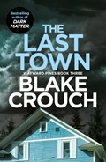 The Last Town | Blake Crouch | 