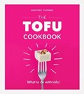 The Tofu Cookbook | Heather Thomas | 