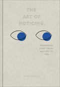 The Art of Noticing | Rob Walker | 