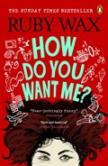 How Do You Want Me? | Ruby Wax | 