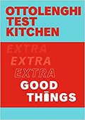 Ottolenghi Test Kitchen: Extra Good Things | Yotam Ottolenghi ; Noor Murad ; Ottolenghi Test Kitchen | 
