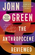 The Anthropocene Reviewed | John Green | 