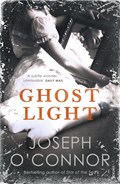 Ghost Light | Joseph O'Connor | 