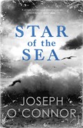 Star of the Sea | Joseph O'Connor | 