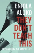 They Don't Teach This | Eniola Aluko | 