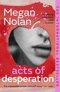 Acts of Desperation | Megan Nolan | 