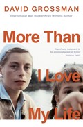 More Than I Love My Life | David Grossman | 