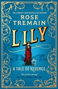Lily | Rose Tremain | 