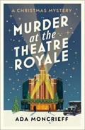Murder at the Theatre Royale | Ada Moncrieff | 