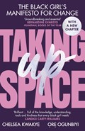 Taking Up Space | Chelsea Kwakye ; Ore Ogunbiyi | 