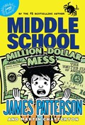 Middle School: Million Dollar Mess | James Patterson | 