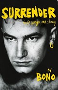 Surrender: 40 Songs, One Story | Bono | 