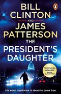 The President’s Daughter | President Bill Clinton ; James Patterson | 