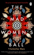 The Mad Women's Ball | Victoria Mas | 
