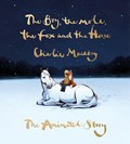 The Boy, the Mole, the Fox and the Horse: The Animated Story | Charlie Mackesy | 