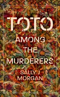 Toto Among the Murderers | Sally J Morgan | 