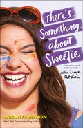 There's Something About Sweetie | Sandhya Menon | 