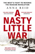 A Nasty Little War | Anna Reid | 
