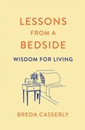 Lessons from a Bedside | Breda Casserly | 
