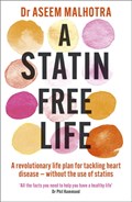 A Statin-Free Life | Dr Aseem Malhotra | 