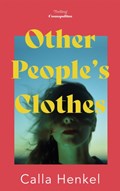 Other People's Clothes | Calla Henkel | 