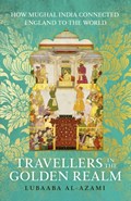 Travellers in the Golden Realm | Lubaaba Al-Azami | 