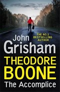 Theodore boone: the accomplice | John Grisham | 