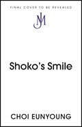 Shoko's Smile | Choi Eunyoung | 