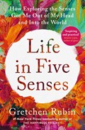 Life in Five Senses | Gretchen Rubin | 