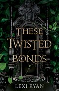 These Twisted Bonds | Lexi Ryan | 