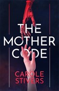 The Mother Code | Carole Stivers | 