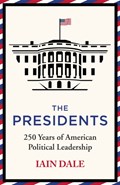 The Presidents | Iain Dale | 