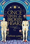 Once upon a broken heart | stephanie garber | 