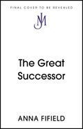 The Great Successor | Anna Fifield | 