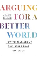 Arguing for a Better World | Arianne Shahvisi | 