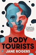 Body Tourists | Jane Rogers | 