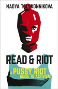 Read and Riot | Nadya Tolokonnikova | 