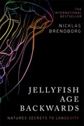 Jellyfish age backwards: nature's secrets to longevity | Nicklas Brendborg | 
